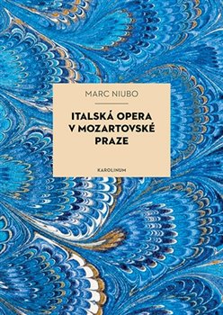 Italská opera v mozartovské Praze - 