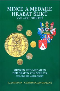 Mince a medaile hrabat Šliků XVII.-XXI. století - 