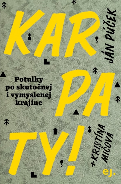 Karpaty! - Potulky po skutočnej i vymyslenej krajine