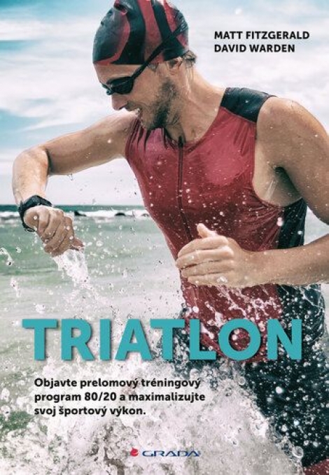 Triatlon - Objavte prelomový tréningový program 80/20 a maximalizujte svoj športový výkon