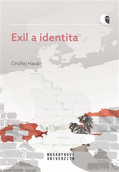 Exil a identita - Posrpnový exil v Rakousku a Švýcarsku