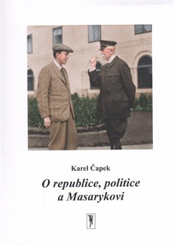 O republice, politice a Masarykovi - 