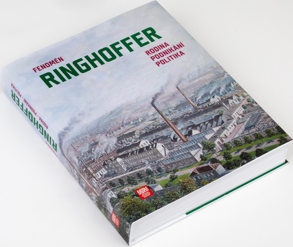 Fenomén Ringhoffer. Rodina, podnikání, politika - 
