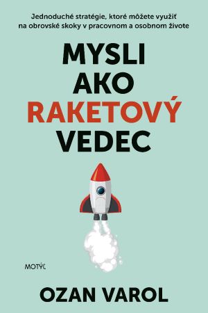Mysli ako raketový vedec - 