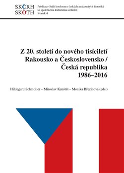 Z 20. století do nového tisíciletí - Rakousko a Československo/Česká republika 1986-2016