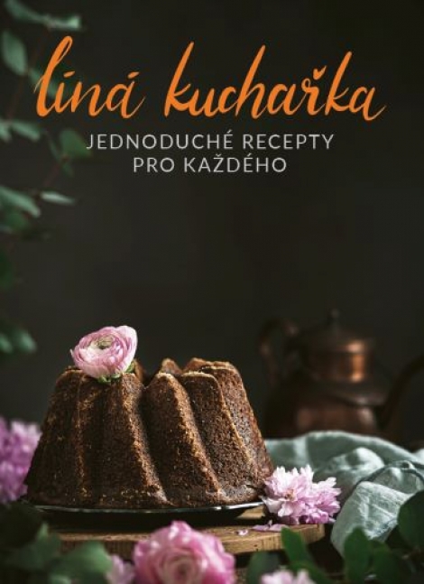 Líná kuchařka  Jednoduché recepty pro každého - Veronika Čopíková, Peter Farkaš