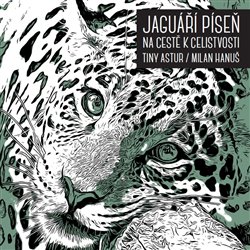 Jaguáří píseň - Na cestě k celistvosti