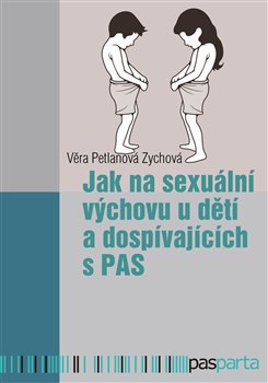 Jak na sexuální výchovu u dětí a dospívajících s PAS - 