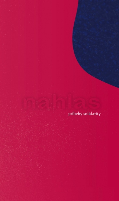 Nahlas - Príbehy solidarity - 