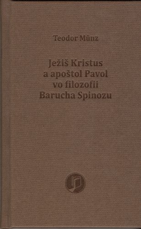 Ježiš Kristus a apoštol Pavol vo filozofii Barucha Spinozu