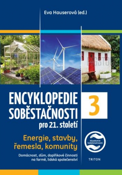 Encyklopedie soběstačnosti pro 21. století - 3.díl - Energie, stavby, řemesla, komunity