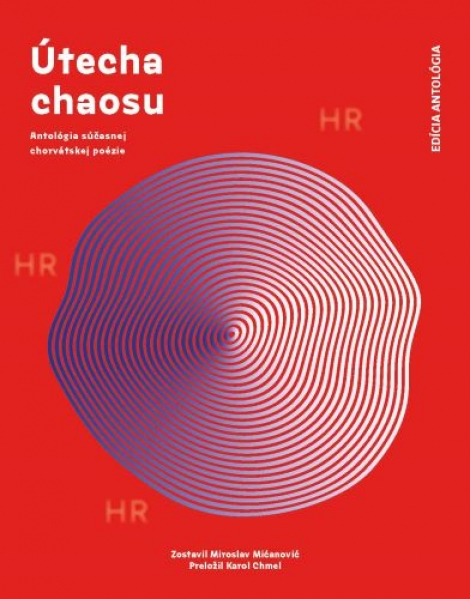 Ůtecha chaosu - Antológia súčasnej chorvátskej poézie