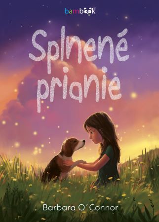 Splnené prianie - Pútavý príbeh o oddanom priateľstve medzi dievčaťom a psom