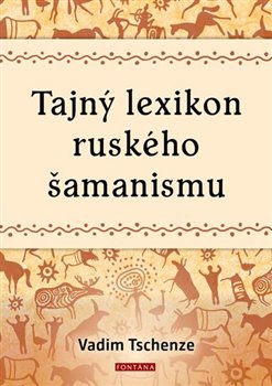 Tajný lexikon ruského šamanismu - 