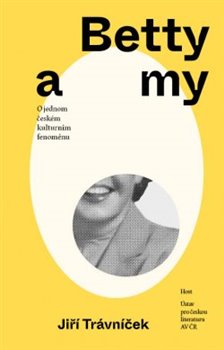 Betty a my - O jednom českém kulturním fenoménu
