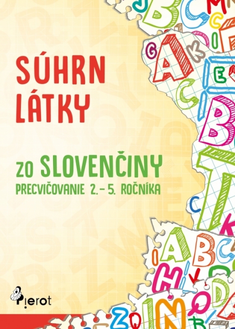 Súhrn látky zo slovenčiny – precvičovanie 2. – 5. ročníka - 