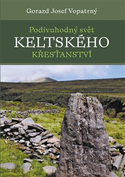 Podivuhodný svět keltského křesťanství - 