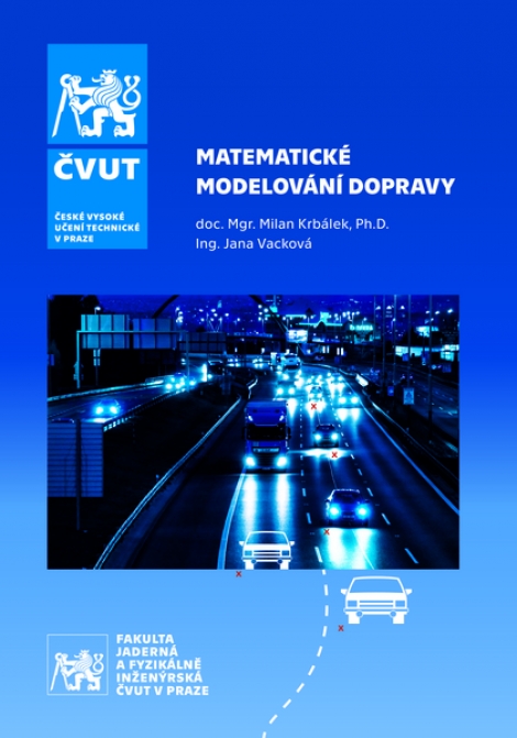 Matematické modelování dopravy - Milan Krbálek