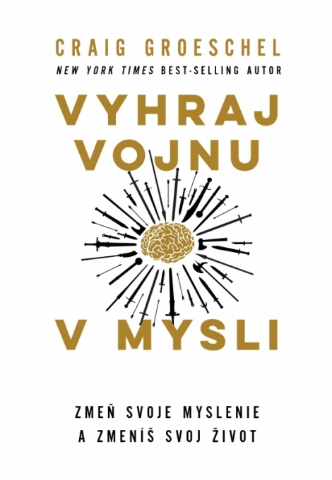 Vyhraj vojnu v mysli - Zmeň svoje myslenie a zmeníš svoj život