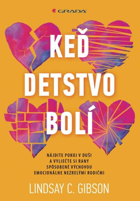 Keď detstvo bolí - Vyliečte si rany na duši