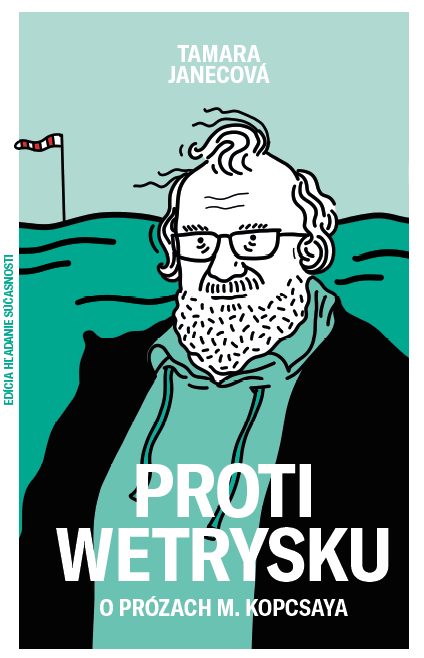 Proti wetrysku - O prózach Máriusa Kopcsaya