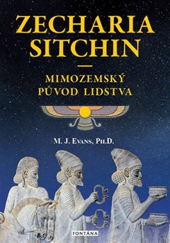 Zecharia Sitchin - Mimozemský původ lidstva - 