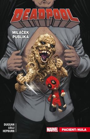 Deadpool, miláček publika 5: Pacient: Nula - 