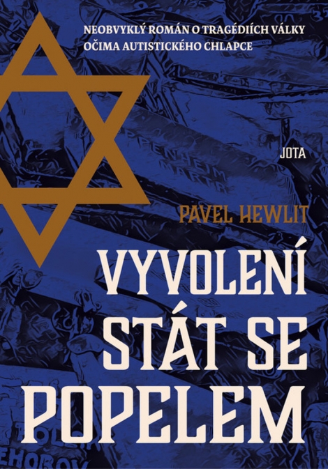 Vyvolení stát se popelem - Neobvyklý román o tragédiích války očima autistického chlapce