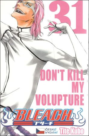 Bleach 31: Dont Kill My Volture - 
