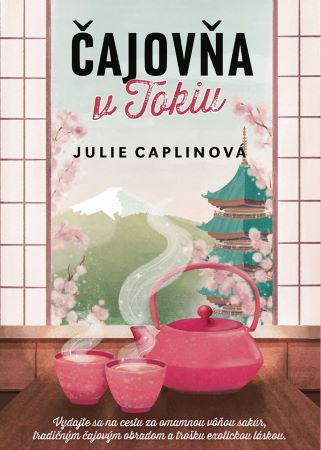 Čajovňa v Tokiu - Osudová láska v krajine vychádzajúceho slnka