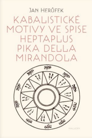 Kabalistické motivy ve spise Heptaplus Pika della Mirandola - 