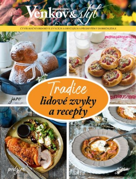 Tradice - lidové zvyky a recepty - Čtyři roční období ve zvycích a obyčejích a především v dobrém jídle