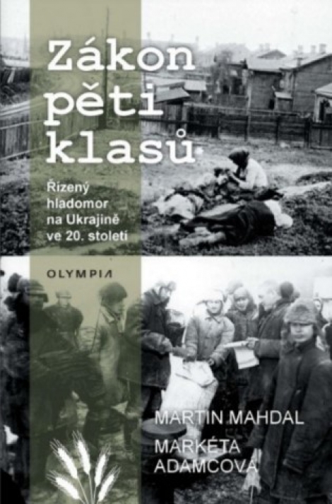 Zákon pěti klasů - Řízený hladomor na Ukrajině ve 20.století