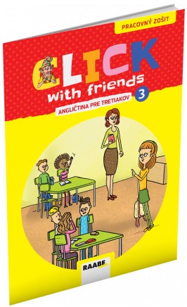 Click With Friends 3 - pracovný zošit - Angličtina pre tretiakov