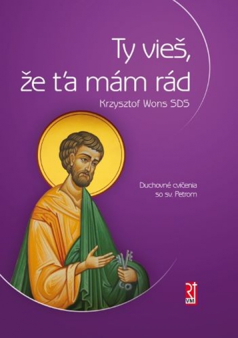 Ty vieš, že ťa mám rád - Duchovné cvičenia so sv. Petrom