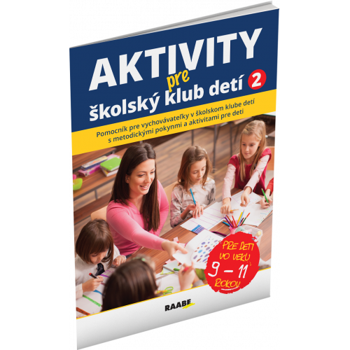 Aktivity pre ŠKD II. pre deti vo veku 9-11 rokov - 