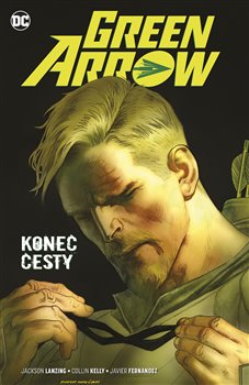 Green Arrow 8: Konec cesty - 
