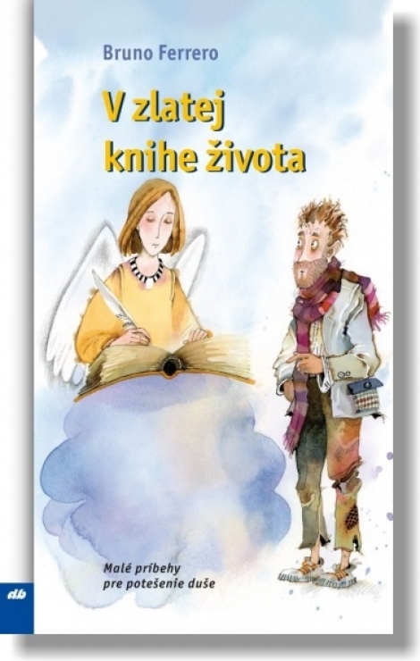 V zlatej knihe života - Malé príbehy pre potešenie duše