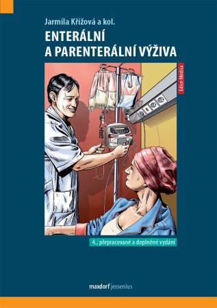 Enterální a parenterální výživa (4. přepracované a doplněné vydání) - 