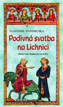 Podivná svatba na Lichnici (3. vydání) - Hříšní lidé Království českého (15.díl)