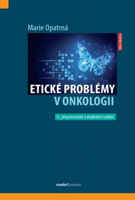 Etické problémy v onkologii (3. přepracované a doplněné vydání) - 