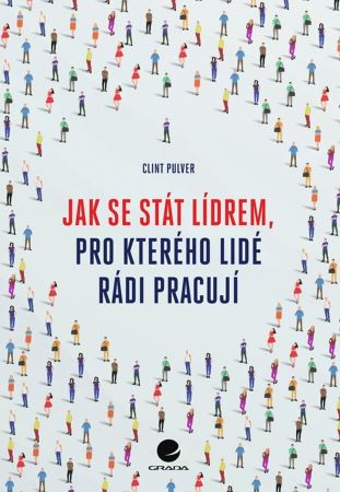 Jak se stát lídrem, pro kterého lidé rádi pracují - 