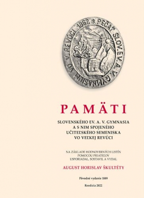 Pamäti slovenského evanjelického A.V. Gymnasia vo Veľkej Revúci - a s ním spojeného učiteľského semeniska vo Veľkej Revúci