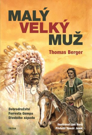 Malý velký muž - Dobrodružství Forresta Gumpa Divokého západu