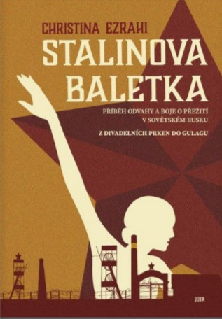 Stalinova baletka - Příběh odvahy a boje o přežití v sovětském Rusku