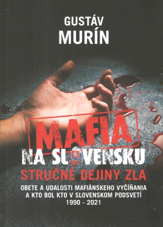 Mafia na Slovensku - stručné dejiny zla - 