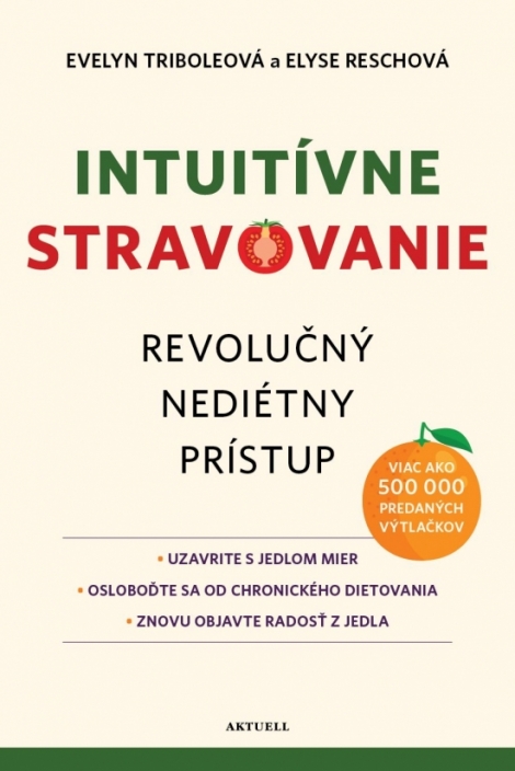 Intuitívne stravovanie - Revolučný nediétny prístup
