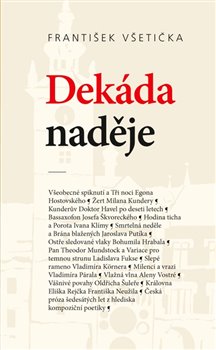 Dekáda naděje - O kompoziční poetice české prózy šedesátých let 20. století