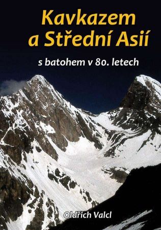Kavkazem a Střední Asií - s batohem v 80. letech