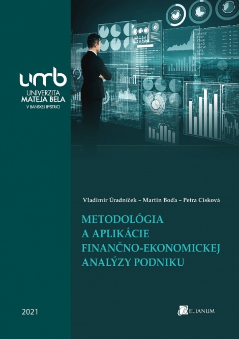Metodológia a aplikácie finančno-ekonomickej analýzy podniku - 